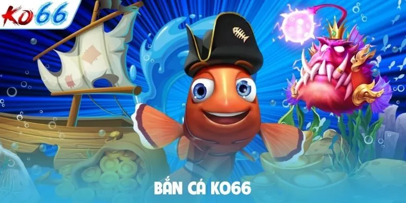 Bắn cá KO66