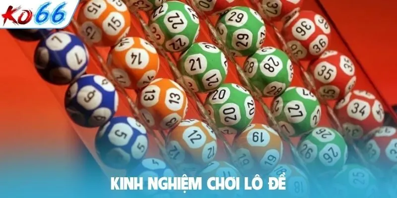 kinh nghiệm chơi lô đề