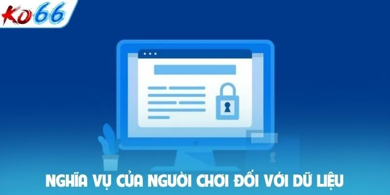Nghĩa vụ của người chơi đối với dữ liệu