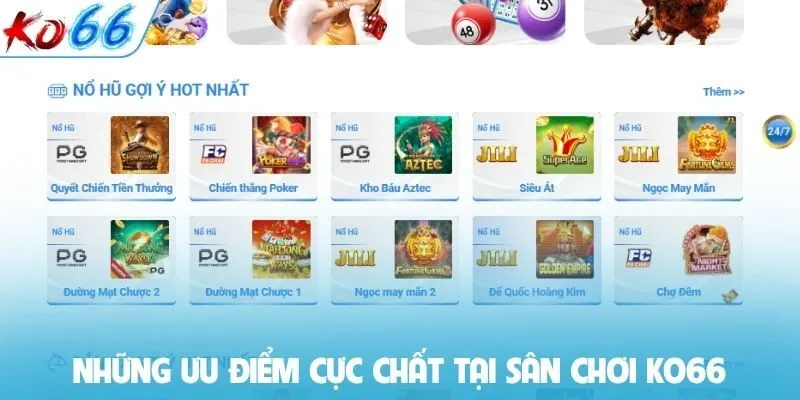 Những ưu điểm cực chất tại sân chơi KO66