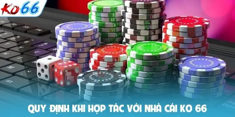 Quy định khi hợp tác với nhà cái KO 66